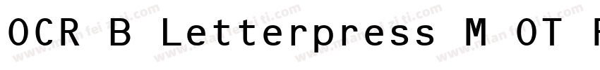 OCR B Letterpress M OT Regular字体转换